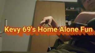 Kevy 69's Home Alone Fun-See first by joining my onlyfans-